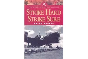 Strike Hard, Strike Sure (Pen & Sword Military Classics)