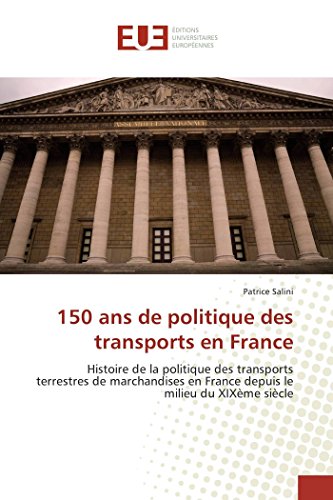 150 ans de politique des transports en France 150 ans de politique des transports en France