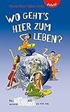 Wo geht`s hier zum Leben?, Was Gott mit deinem Alltag zu tun hat ; 9783522300728 by