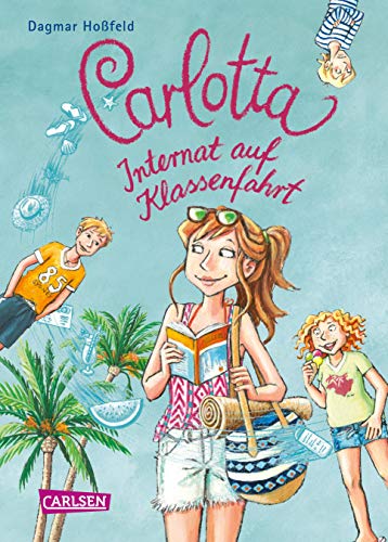 Carlotta 7: Carlotta - Internat auf Klassenfahrt (7)