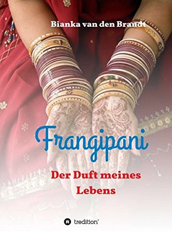 Preisvergleich Produktbild Frangipani: Der Duft meines Lebens