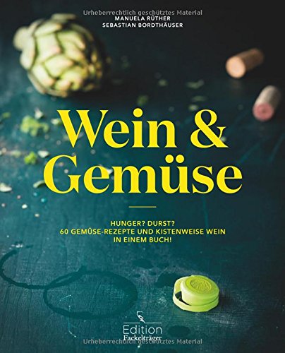 Download Wein & Gemüse: Wein-Food-Pairing für Gemüsefans Download Wein & Gemüse: Wein-Food-Pairing für Gemüsefans