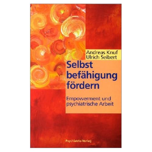 [PDF] Selbstbefáhigung fördern: Empowerment in der psychiatrischen Arbeit KOSTENLOS DOWNLOAD