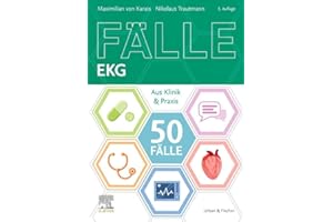 50 Fälle EKG: Aus Klinik und Praxis (KURZLEHRBUCH - Urban & Fischer Verlag)