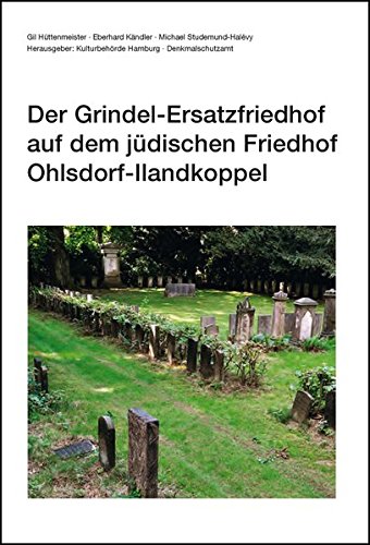 Der Grindel-Ersatzfriedhof auf dem jüdischen Friedhof Ohlsdorf-Ilandkoppel (Hamburg-Inventar)
