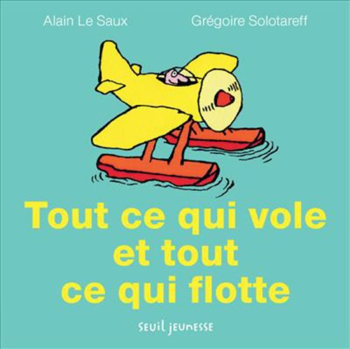 couverture de : Tout ce qui vole et tout ce qui flotte