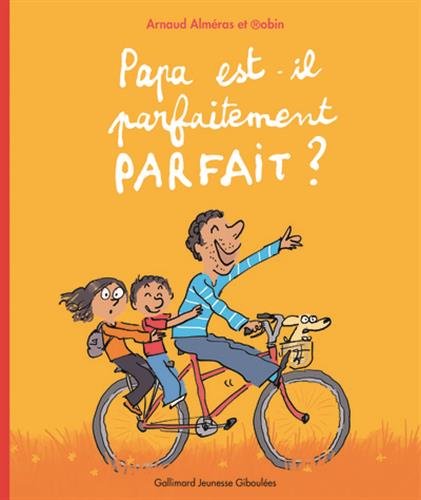 Papa est-il parfaitement parfait??