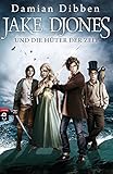 Jake Djones und die Hüter der Zeit: Band 1 by 
