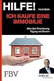 Image de Hilfe! Ich . . . kaufe eine Immobilie: Alles Über Finanzierung, Tilgung Und Steuern