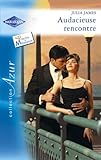 Audacieuse rencontre