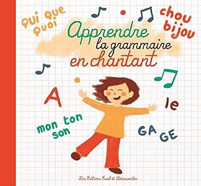 Éveil & Découvertes Apprendre la Grammaire en Chantant