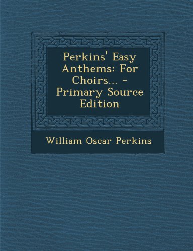 Preisvergleich Produktbild Perkins' Easy Anthems: For Choirs...