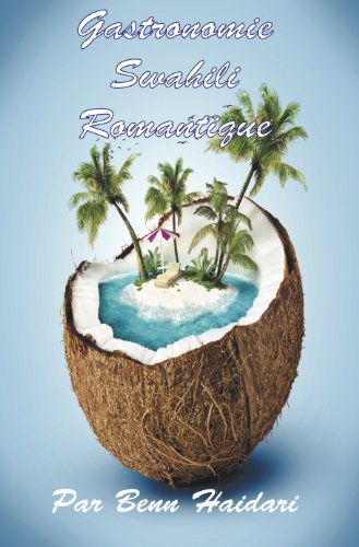 Download Gastronomie Swahili Romantique (French Edition)