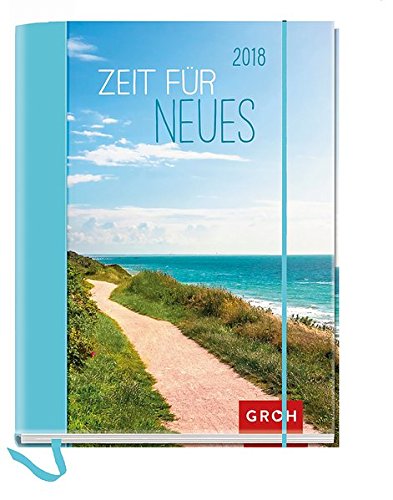 Preisvergleich Produktbild Zeit für Neues 2018: Terminplaner mit Wochenkalendarium