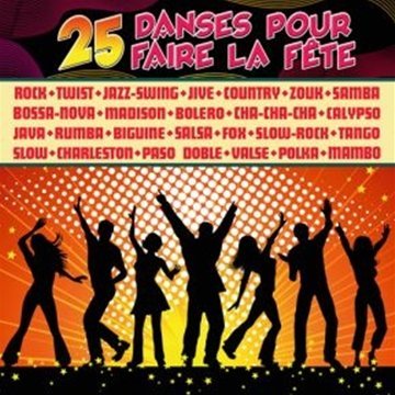 25 Danses pour Faire la Fête