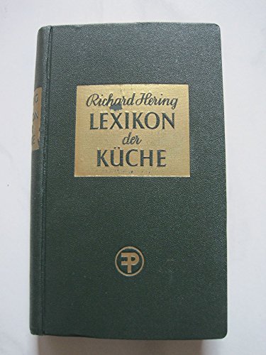 Download Lexikon der Küche - gekürzte Kochanweisungen der modernen, internationalen und klassischen Küche, fachgewerbliche Angaben, Ratschläge usw. über Tranchieren, Servieren, Weine, Getränke u.a. Tabellen. Fachwörterverzeichnisse in Deutsch, Englisch, Französisch, Italienisch und Spanisch. Download Lexikon der Küche - gekürzte Kochanweisungen der modernen, internationalen und klassischen Küche, fachgewerbliche Angaben, Ratschläge usw. über Tranchieren, Servieren, Weine, Getränke u.a. Tabellen. Fachwörterverzeichnisse in Deutsch, Englisch, Französisch, Italienisch und Spanisch.