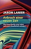 Anbruch einer neuen Zeit: Wie Virtual Reality unser Leben und unsere Gesellschaft verändert by 