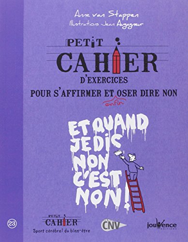 Download Petit cahier d'exercices pour s'affirmer et enfin oser dire non Download Petit cahier d'exercices pour s'affirmer et enfin oser dire non