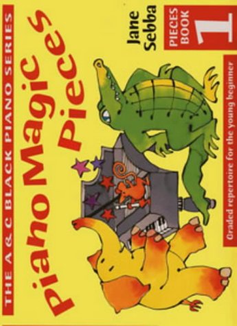 Download Piano Magic – Piano Magic Pieces Book 1: Graded repertoire for the young beginner