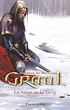 Graal, deuxième tome : La Neige et le sang