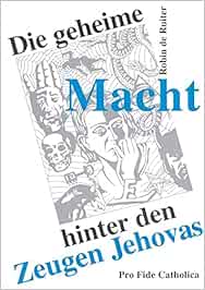 Die Geheime Macht Hinter Den Zeugen Jehovas De Robin Ruiter Amazon De Bucher