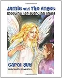 Image de Jamie and the Angel: Meeting Her Guardian Angel (English Edition)