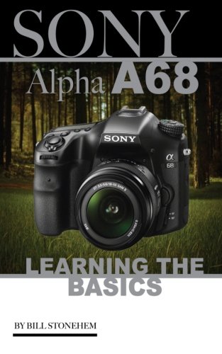 Preisvergleich Produktbild Sony Alpha A68: Learning the Basics