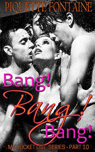 MMFF EROTICA: Bang! Bang! Bang!: Threesome Menage Romance (My Bucket List Series Book 10) (English Edition)
