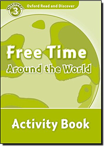 Oxford read and discover 3 free time around the world activity book