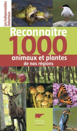 couverture de : Reconna&icirc;tre 1000 animaux et plantes de nos r&eacute;gions