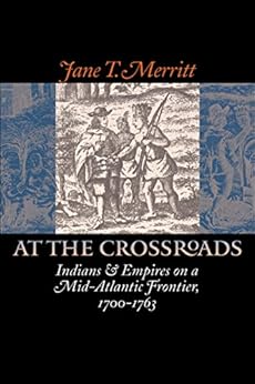 At The Crossroads Indians And Empires On A Mid Atlantic