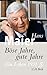 Böse Jahre, gute Jahre: Ein Leben 1931 ff. by 