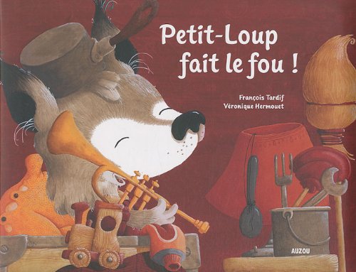 couverture de : Petit-Loup fait le fou !
