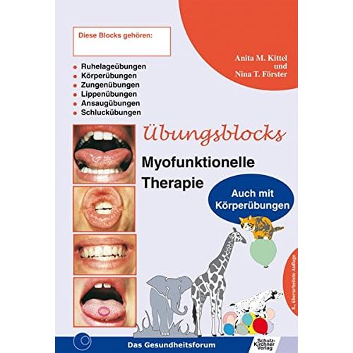 [PDF] Ìbungsblock für Myofunktionelle Therapie - Zungen- - Lippen- - Ansaug- - Schluck- -  Ruhelage- und Körperübungen KOSTENLOS DOWNLOAD