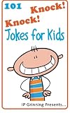 101 Knock Knock Jokes for Kids: (Joke Books for Kids): Volume 1