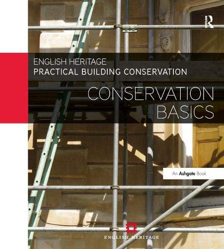 Practical Building Conservation: Conservation Basics: Volume 3
