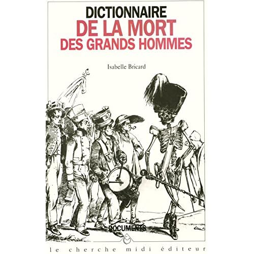 Dictionnaire de la mort des grands hommes Dictionnaire de la mort des grands hommes