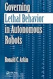 Image de Governing Lethal Behavior in Autonomous Robots