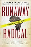 Image de Runaway Radical: A Young Man's Reckless Journey to Save the World