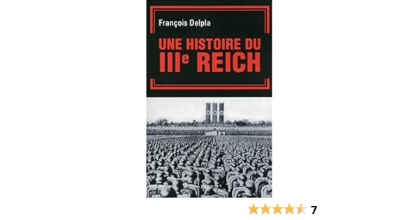 Amazon Fr Histoire Du Iiie Reich Delpla Francois Livres