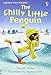 Produktbild The Chilly Little Penguin (Usborne First Reading)