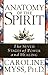 Anatomy Of The Spirit: The Seven Stages of Power and Healing by Caroline Myss