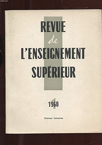 REVUE DE L'ENSEIGNEMENT SUPERIEUR. SCIENCES HUMAINES. UNITE ET DIVERSITE DES SCIENCES DE L'HOMME. LA PALEONTOLOGIE ET LA CONNAISSANCE DE L'HOMME. LA STATISTIQUE. LES TROIS SOURCES DE LA REFLEXION ETHNOLOGIQUE... en ligne