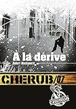 Cherub, Tome 7 : A la dérive