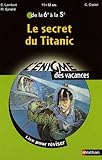 Le secret du Titanic : De la 6e à la 5e