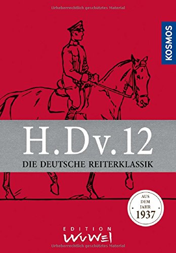 Download H.Dv.12: Die Deutsche Reiterklassik Download H.Dv.12: Die Deutsche Reiterklassik