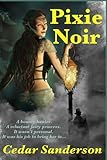 Image de Pixie Noir (Pixie for Hire Book 1) (English Edition)
