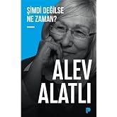 Şimdi Değilse Ne Zaman?