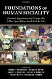 Image de Foundations of Human Sociality: Economic Experiments and Ethnographic Evidence from Fifteen Small-Scale Societies