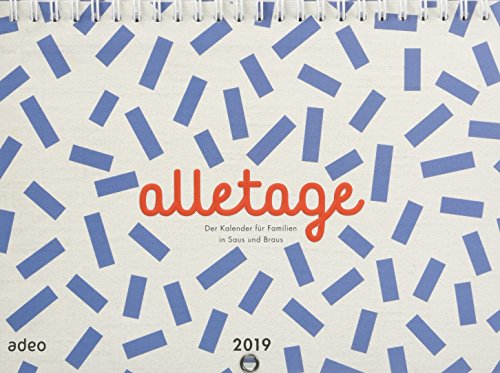 alletage 2019: Der Kalender für Familien in Saus und Braus